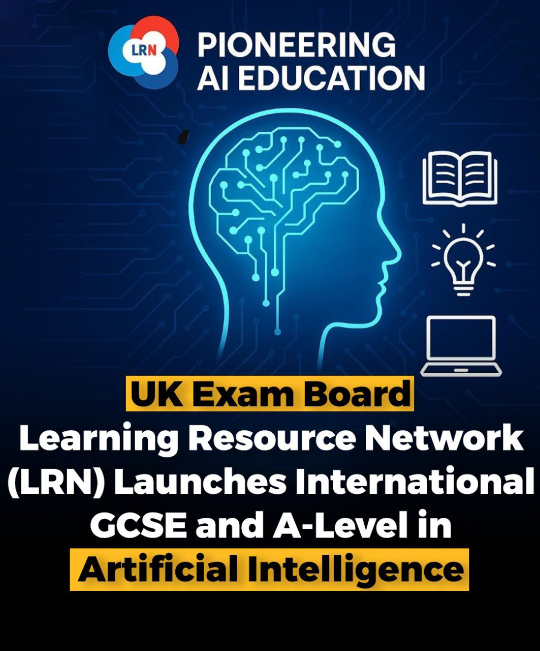 LRN成全球首家推出人工智能课程的主流考试局！
